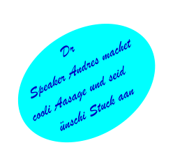 Dr Speaker Andres machet cooli Aasage und seid ünschi Stuck aan